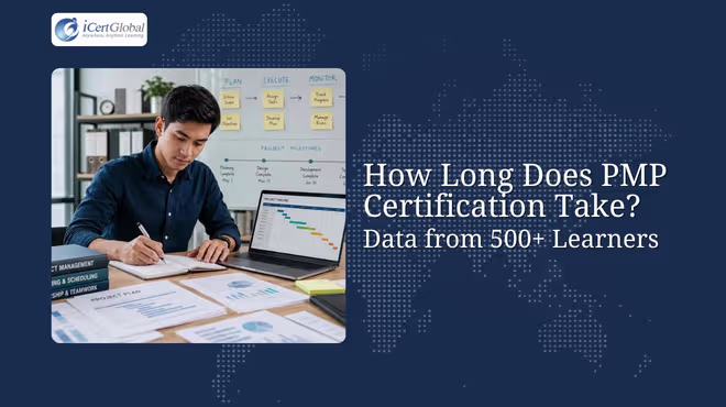 How Long Does PMP Certification Take? Data from 500+ Learners